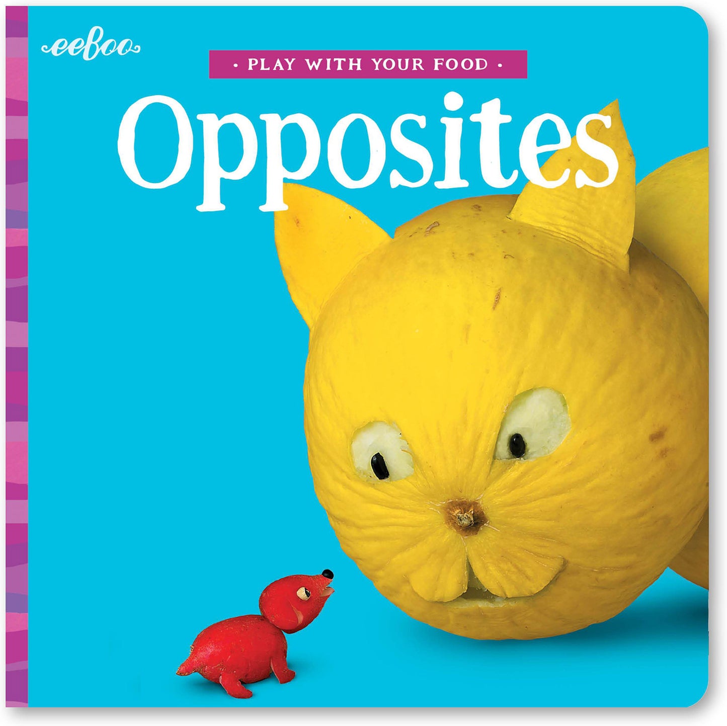 Play with Your Food Opposites