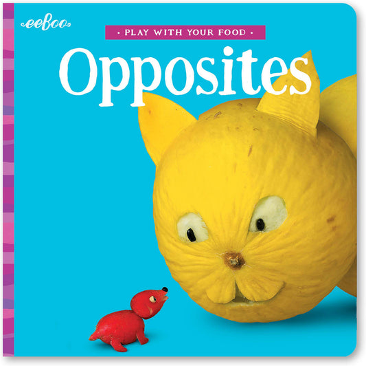 Play with Your Food Opposites